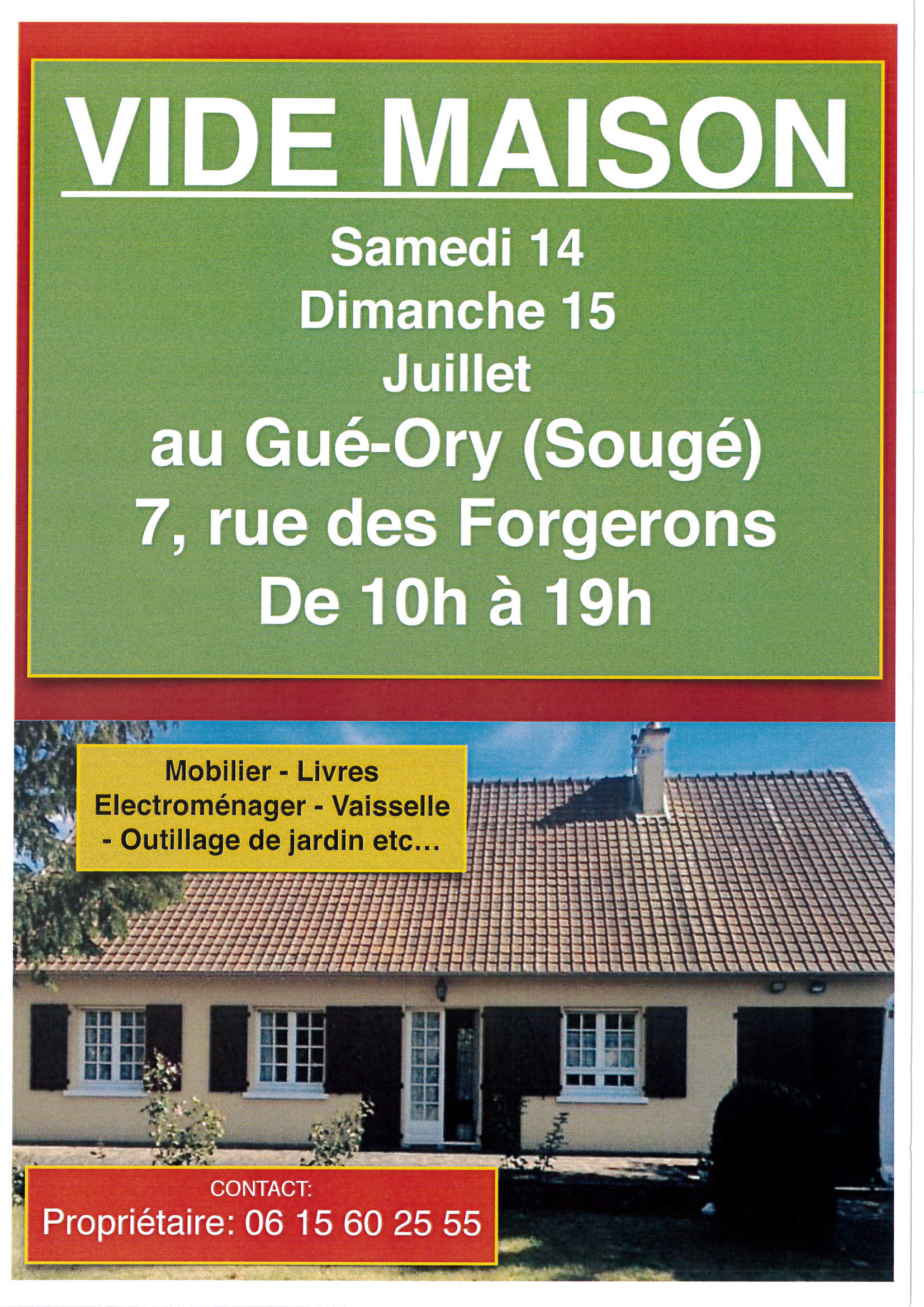 Vide maison les 14 & 15 juillet 2018